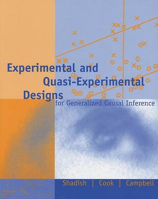 Book cover for Experimental and Quasi-Experimental Designs for Generalized Causal Inference