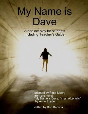 Book cover for My Name is Dave: A One Act Paly for Students Including Teacher Guide