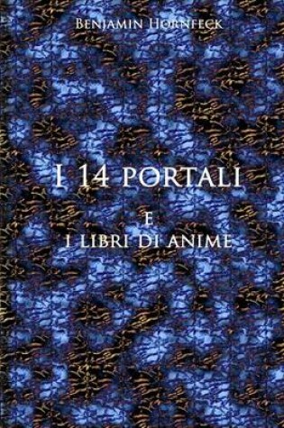 Cover of I 14 Portali E I Libri Di Anime