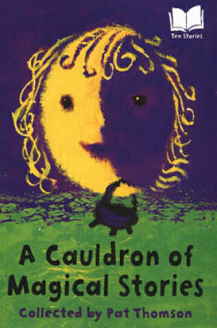 Cover of A Cauldron Of Magical Stories
