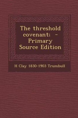 Cover of The Threshold Covenant; - Primary Source Edition