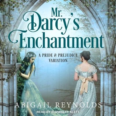 Book cover for Mr. Darcy's Enchantment