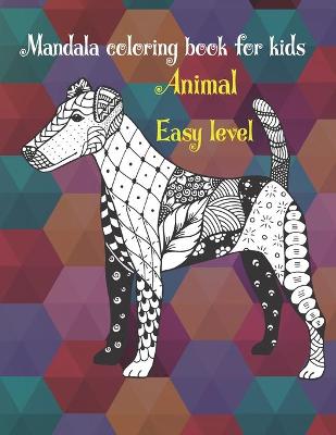 Book cover for Animal Mandala Coloring Book for Kids - Easy Level