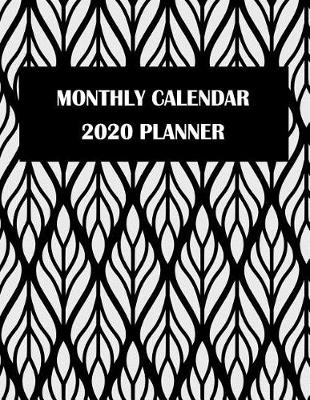 Book cover for Monthly Calendar 2020 Planner