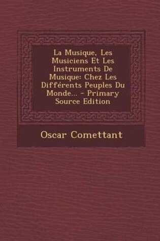 Cover of La Musique, Les Musiciens Et Les Instruments de Musique