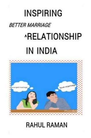 Cover of Inspiring Better Marriage Relationship in India