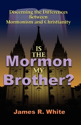 Book cover for Is the Mormon My Brother?