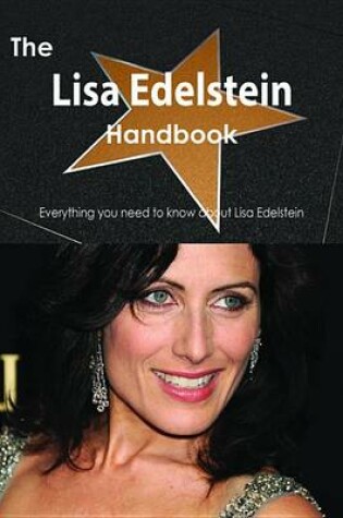 Cover of The Lisa Edelstein Handbook - Everything You Need to Know about Lisa Edelstein