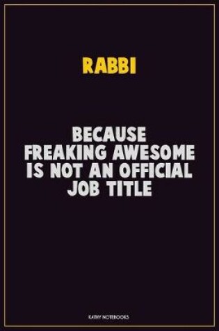 Cover of Rabbi, Because Freaking Awesome Is Not An Official Job Title