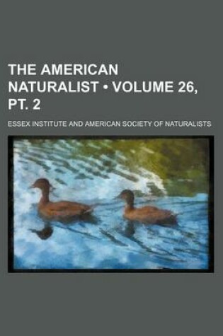 Cover of The American Naturalist (Volume 26, PT. 2)