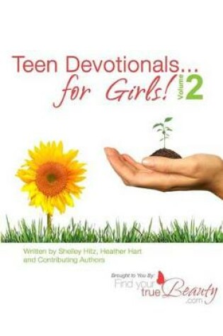 Cover of Teen Devotionals...for Girls! Volume 2
