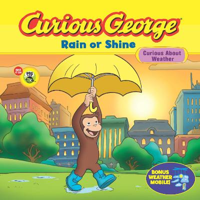 Cover of Curious George Rain or Shine (Cgtv Read-Aloud)