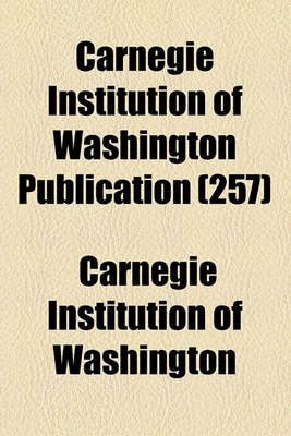 Book cover for Carnegie Institution of Washington Publication (257)