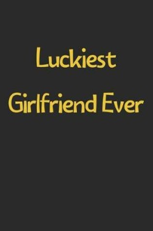 Cover of Luckiest Girlfriend Ever