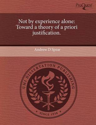 Book cover for Not by Experience Alone: Toward a Theory of a Priori Justification