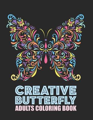 Book cover for Creative Butterfly Adults Coloring Book