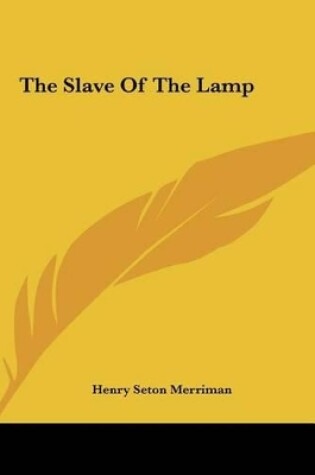 Cover of The Slave of the Lamp the Slave of the Lamp