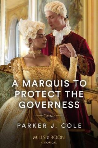 Cover of A Marquis To Protect The Governess