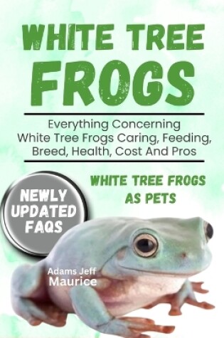 Cover of White Tree Frogs