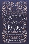 Book cover for Married by Dusk