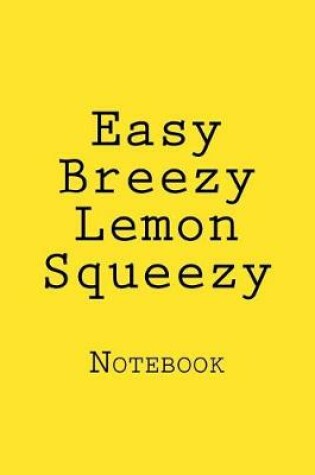 Cover of Easy Breezy Lemon Squeezy