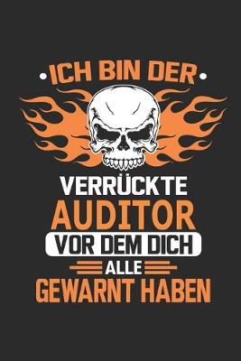 Book cover for Ich bin der verruckte Auditor vor dem dich alle gewarnt haben