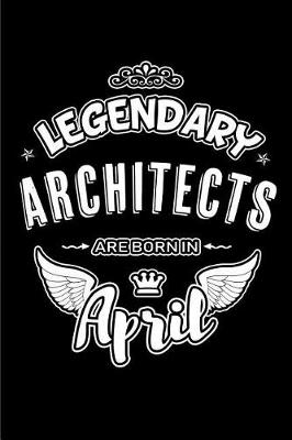 Book cover for Legendary Architects are born in April