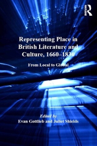 Cover of Representing Place in British Literature and Culture, 1660-1830