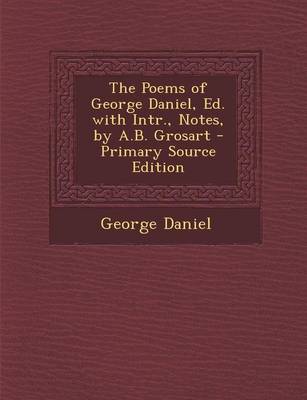 Book cover for The Poems of George Daniel, Ed. with Intr., Notes, by A.B. Grosart