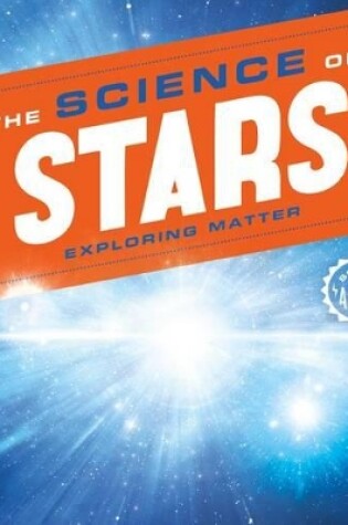 Cover of Science of Stars: Exploring Matter