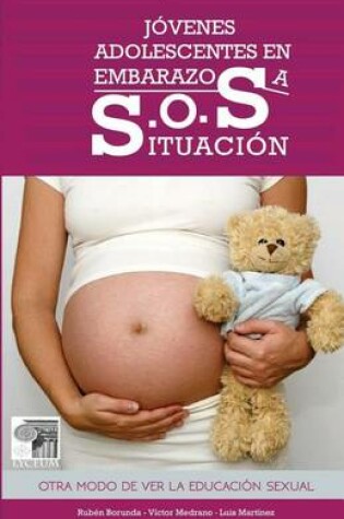 Cover of Jovenes adolescentes en embarazosa s.o.s. situacion