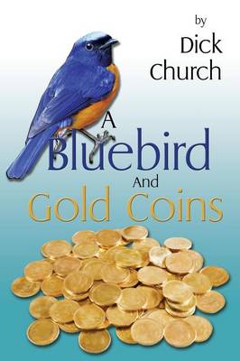 Book cover for A Bluebird And Gold Coins