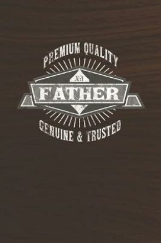 Cover of Premium Quality No1 Father Genuine & Trusted