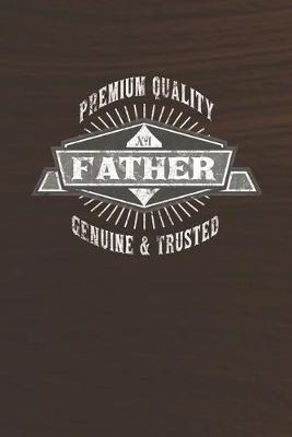 Book cover for Premium Quality No1 Father Genuine & Trusted