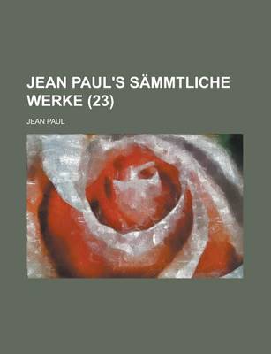 Book cover for Jean Paul's Sammtliche Werke (23 )
