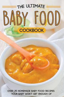 Book cover for The Ultimate Baby Food Cookbook