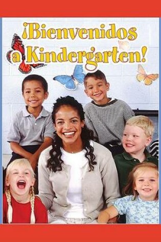 Cover of Bienvenidos A Kindergarten!