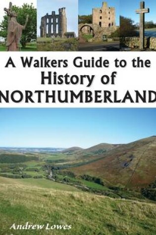 Cover of A Walkers Guide to the History of Northumberland