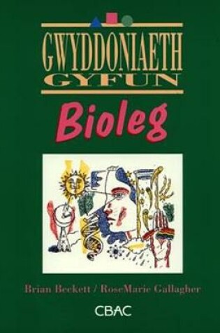 Cover of Cyfres Gwyddoniaeth Gyfun: Bioleg