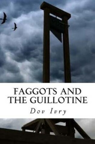 Cover of Faggots and the Guillotine