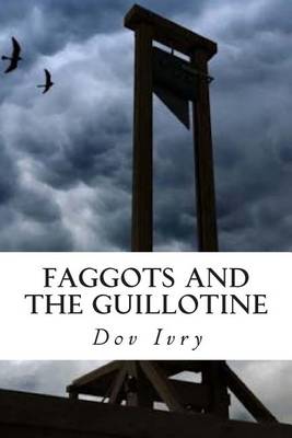 Book cover for Faggots and the Guillotine