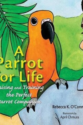 Cover of A Parrot for Life