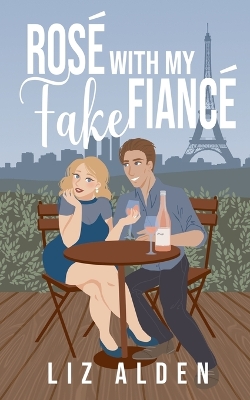 Book cover for Rosé with My Fake Fiancé