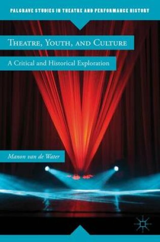 Cover of Theatre, Youth, and Culture