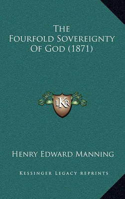 Book cover for The Fourfold Sovereignty of God (1871)