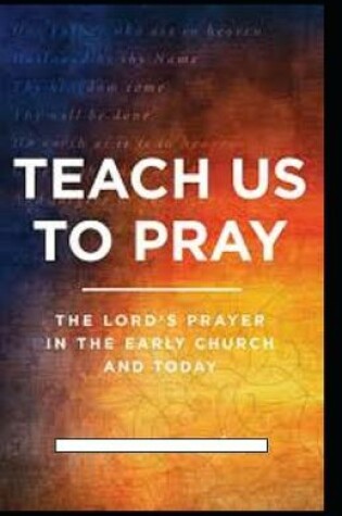 Cover of Teach Us to Pray illustrated