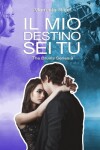 Book cover for Il Mio Destino SEI Tu