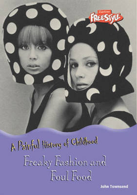 Book cover for Freaky Fashion and Foul Food