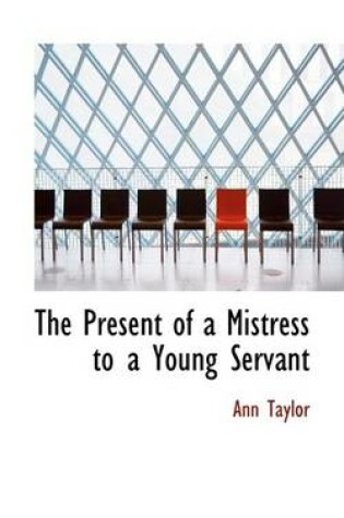 Cover of The Present of a Mistress to a Young Servant