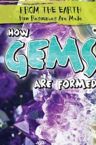 Cover of How Gems Are Formed